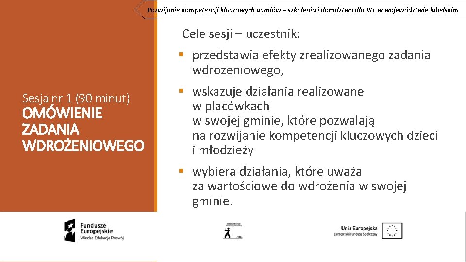 Rozwijanie kompetencji kluczowych uczniów – szkolenia i doradztwo dla JST w województwie lubelskim Cele