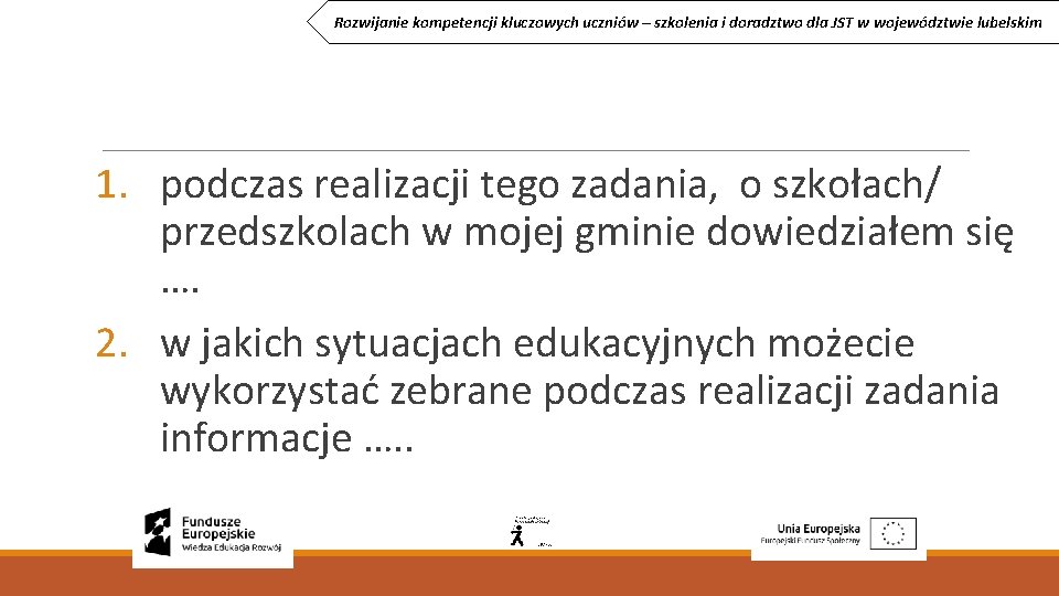 Rozwijanie kompetencji kluczowych uczniów – szkolenia i doradztwo dla JST w województwie lubelskim 1.
