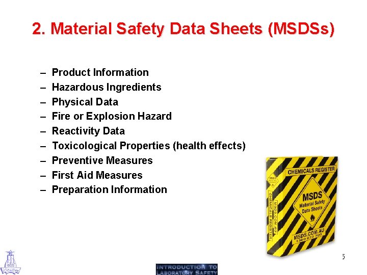 2. Material Safety Data Sheets (MSDSs) – – – – – Product Information Hazardous