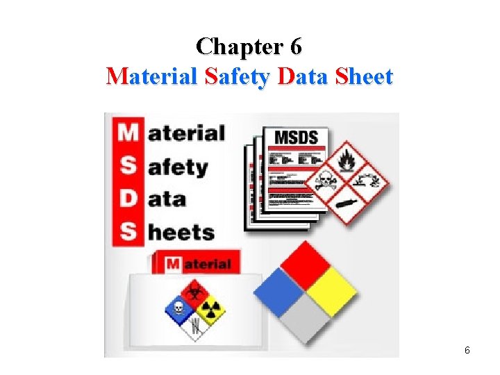 Chapter 6 Material Safety Data Sheet 6 