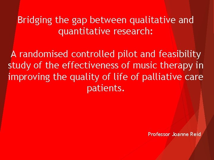 Bridging the gap between qualitative and quantitative research: A randomised controlled pilot and feasibility