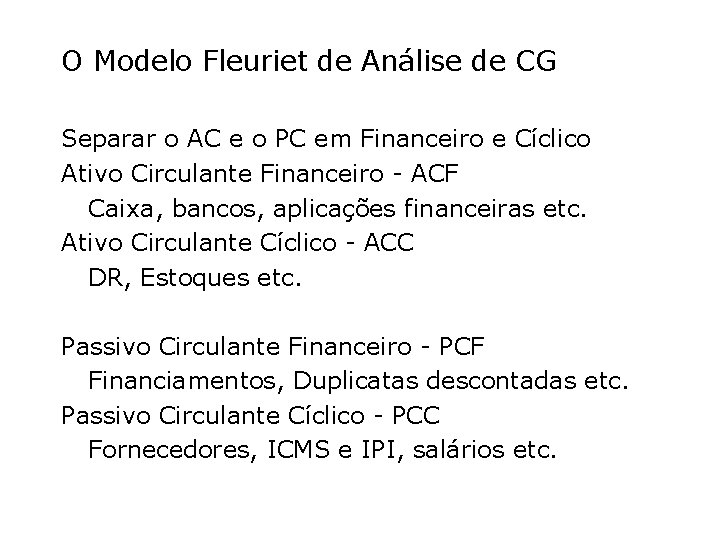 O Modelo Fleuriet de Análise de CG Separar o AC e o PC em