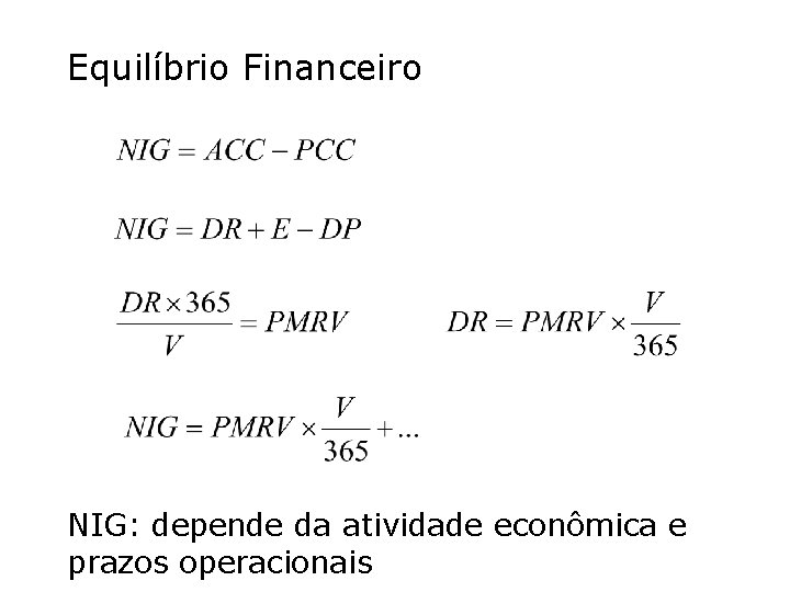 Equilíbrio Financeiro NIG: depende da atividade econômica e prazos operacionais 