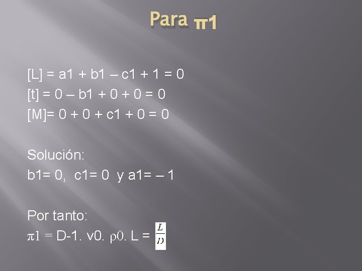 Para π1 [L] = a 1 + b 1 – c 1 + 1