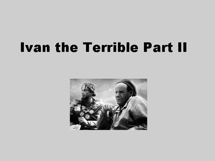 Ivan the Terrible Part II 