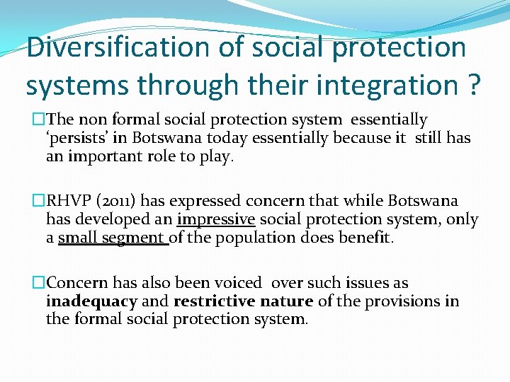 Diversification of social protection systems through their integration ? �The non formal social protection