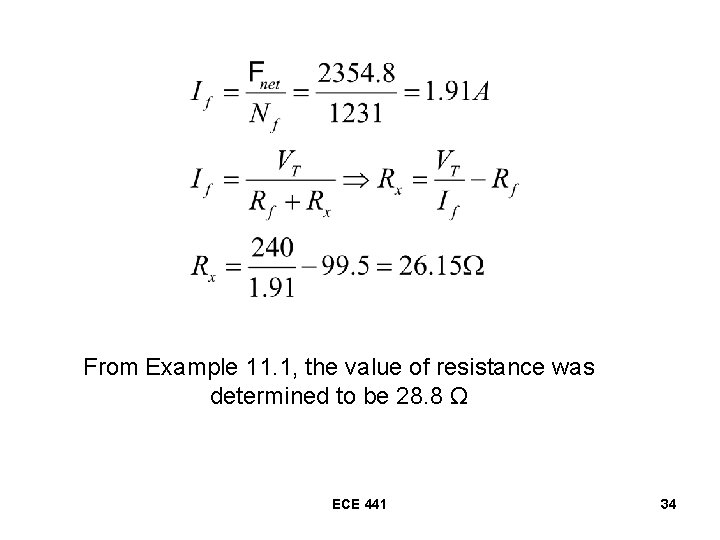 From Example 11. 1, the value of resistance was determined to be 28. 8