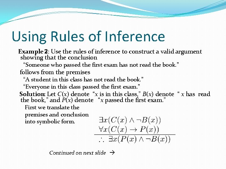 Using Rules of Inference Example 2: Use the rules of inference to construct a Using Rules of Inference Example 2: Use the rules of inference to construct a