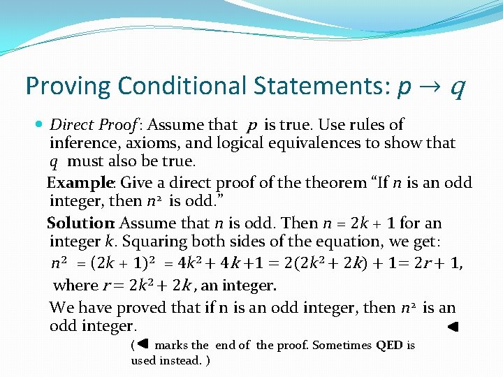 Proving Conditional Statements: p → q Direct Proof : Assume that p is true. Proving Conditional Statements: p → q Direct Proof : Assume that p is true.
