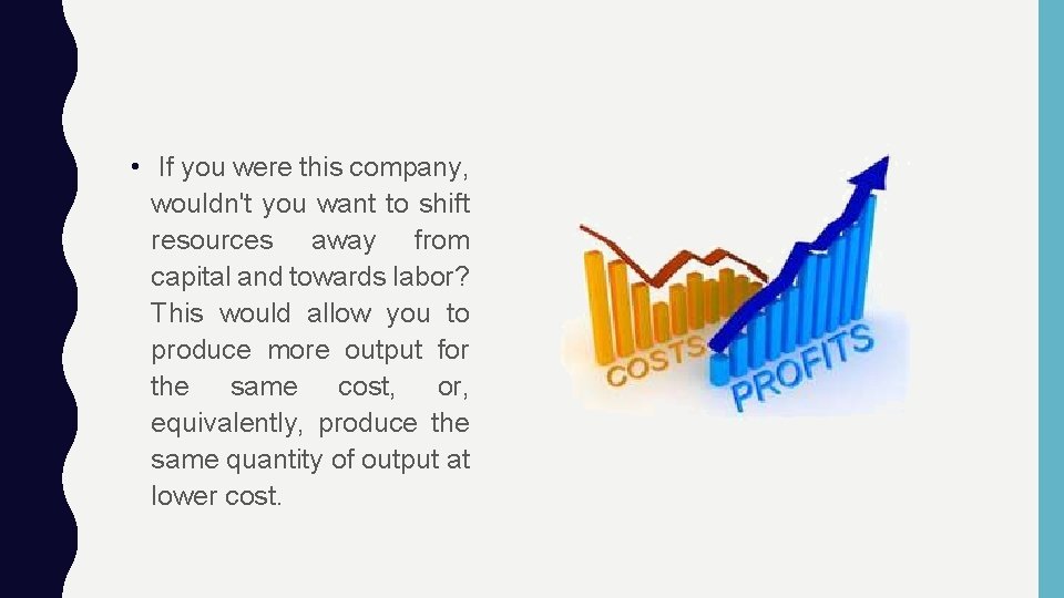  • If you were this company, wouldn't you want to shift resources away