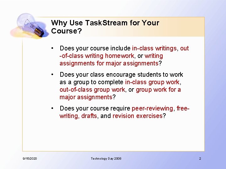 Why Use Task. Stream for Your Course? • Does your course include in-class writings,