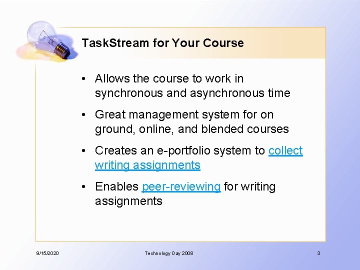 Task. Stream for Your Course • Allows the course to work in synchronous and