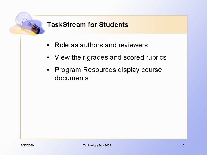 Task. Stream for Students • Role as authors and reviewers • View their grades