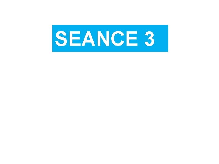 SEANCE 3 