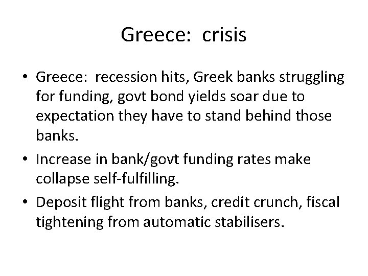 Greece: crisis • Greece: recession hits, Greek banks struggling for funding, govt bond yields