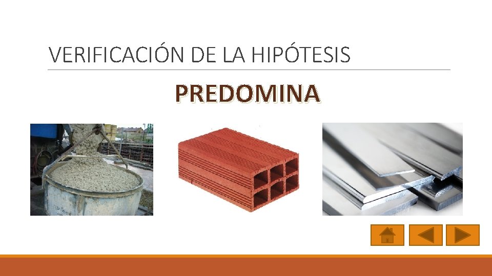 VERIFICACIÓN DE LA HIPÓTESIS PREDOMINA 