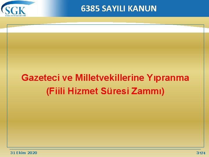 6385 SAYILI KANUN Gazeteci ve Milletvekillerine Yıpranma (Fiili Hizmet Süresi Zammı) 31 Ekim 2020