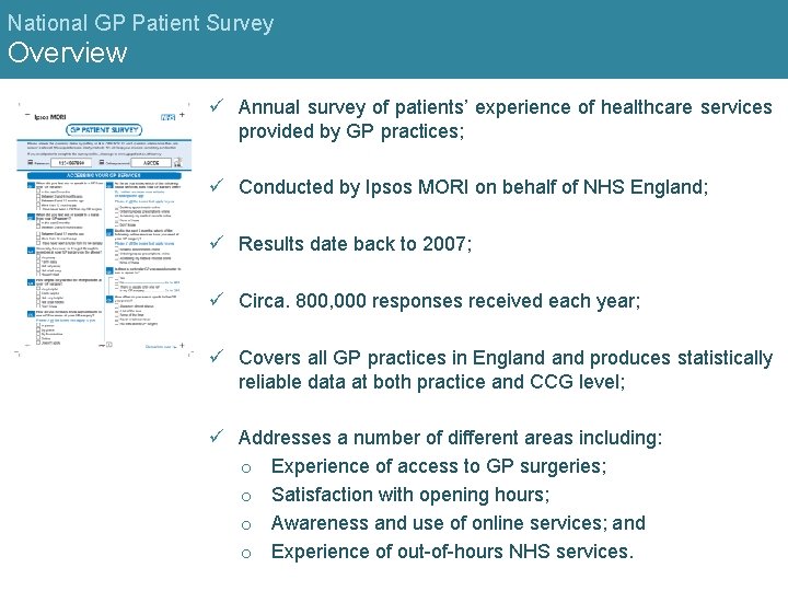 National GP Patient Survey Overview ü Annual survey of patients’ experience of healthcare services