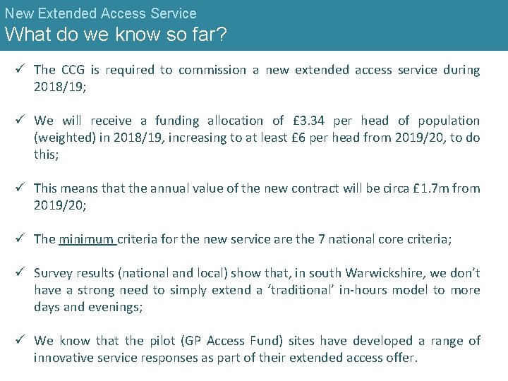 New Extended Access Service What do we know so far? ü The CCG is