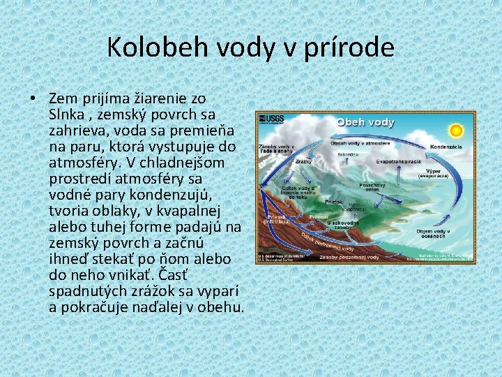 Kolobeh vody v prírode • Zem prijíma žiarenie zo Slnka , zemský povrch sa