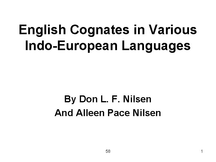 English Cognates in Various Indo-European Languages By Don L. F. Nilsen And Alleen Pace