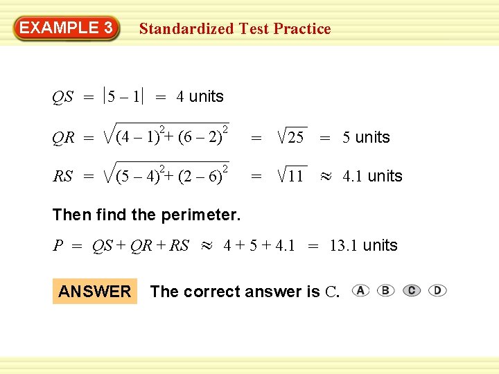 EXAMPLE 3 Standardized Test Practice QS = 5 – 1 = 4 units 2 EXAMPLE 3 Standardized Test Practice QS = 5 – 1 = 4 units 2