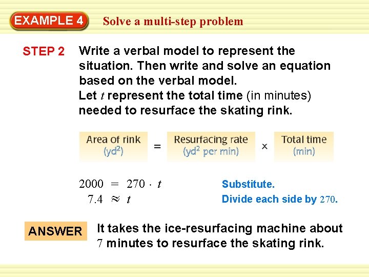 EXAMPLE 4 STEP 2 Solve a multi-step problem Write a verbal model to represent EXAMPLE 4 STEP 2 Solve a multi-step problem Write a verbal model to represent