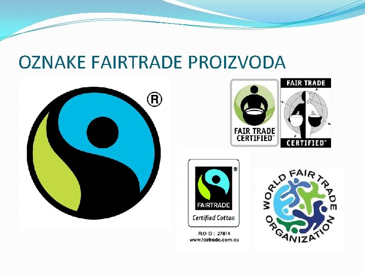 OZNAKE FAIRTRADE PROIZVODA 