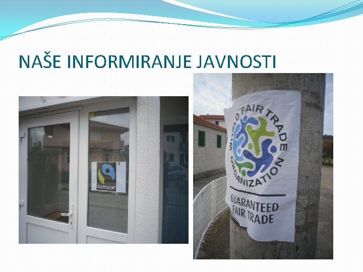 NAŠE INFORMIRANJE JAVNOSTI 