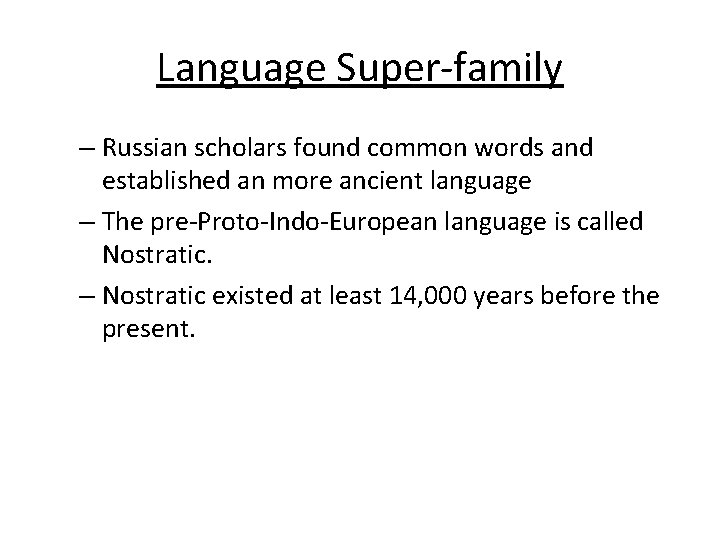 Language Super-family – Russian scholars found common words and established an more ancient language
