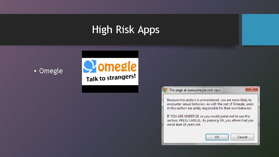 High Risk Apps • Omegle 