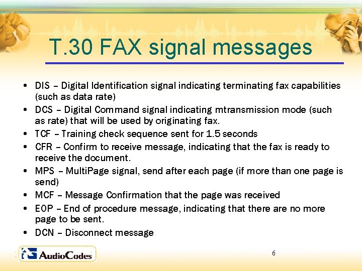 T. 30 FAX signal messages • DIS – Digital Identification signal indicating terminating fax