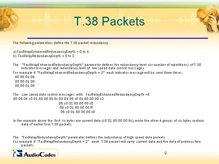 T. 38 Packets The following parameters define the T. 38 packet redundancy. a) Fax.