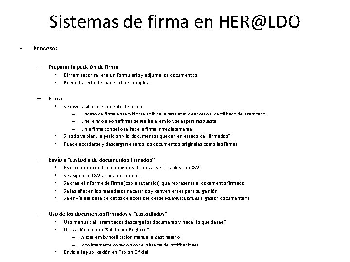 Sistemas de firma en HER@LDO • Proceso: – Preparar la petición de firma •