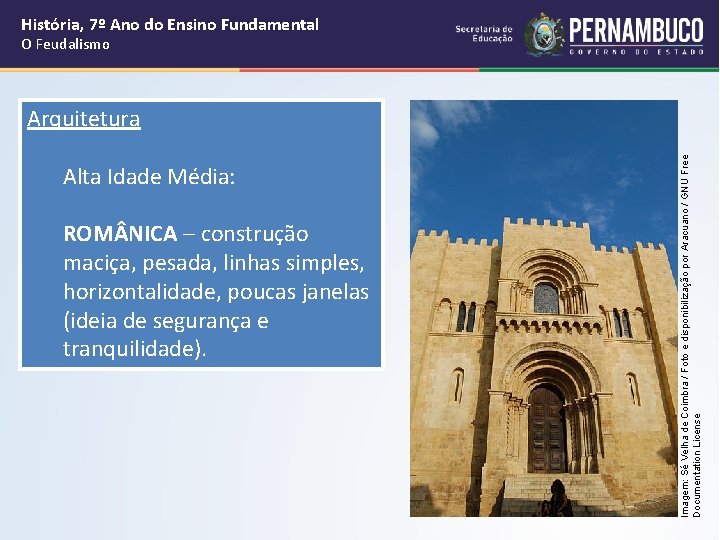 História, 7º Ano do Ensino Fundamental O Feudalismo Alta Idade Média: ROM NICA –