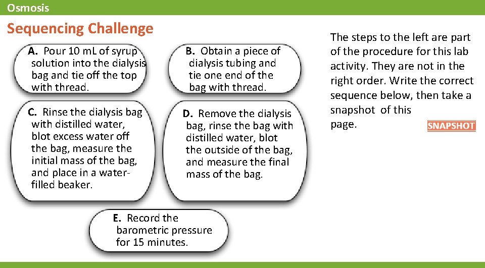 Osmosis Sequencing Challenge A. Pour 10 m. L of syrup solution into the dialysis