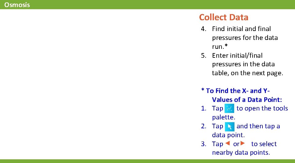 Osmosis Collect Data 4. Find initial and final pressures for the data run. *