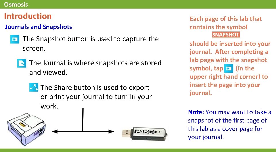 Osmosis Introduction Journals and Snapshots The Snapshot button is used to capture the screen.