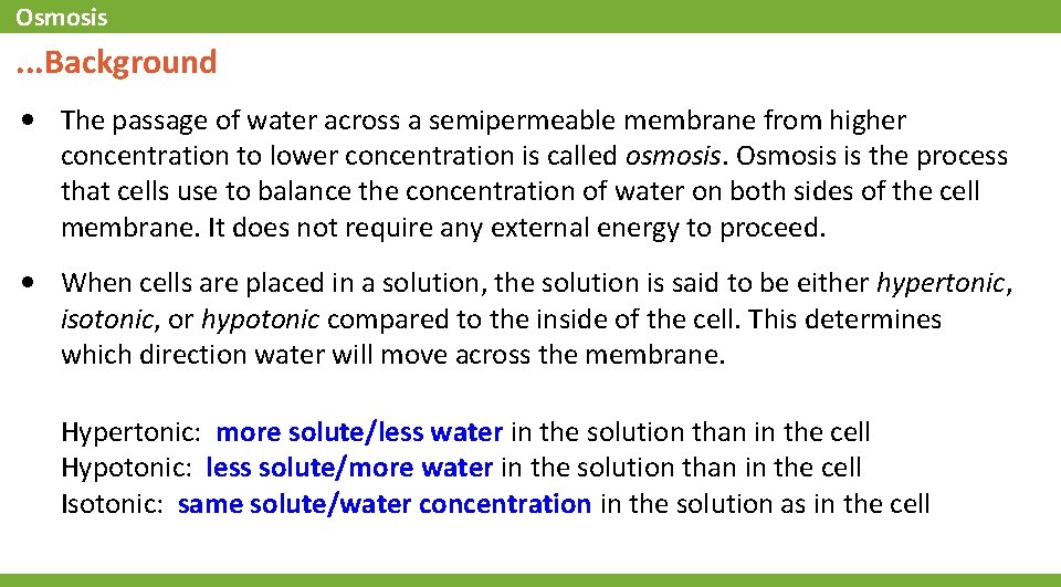 Osmosis . . . Background • The passage of water across a semipermeable membrane