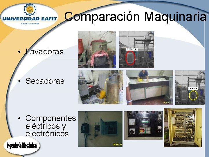 Comparación Maquinaria • Lavadoras • Secadoras • Componentes eléctricos y electrónicos Comparación Maquinaria • Lavadoras • Secadoras • Componentes eléctricos y electrónicos