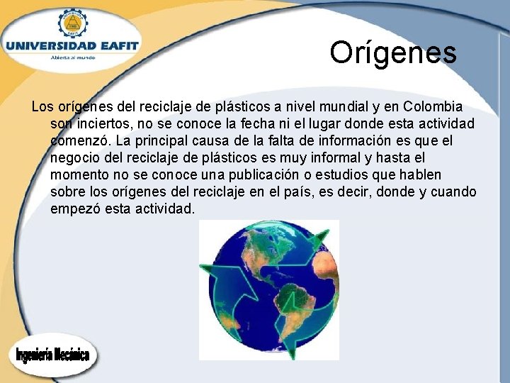 Orígenes Los orígenes del reciclaje de plásticos a nivel mundial y en Colombia son Orígenes Los orígenes del reciclaje de plásticos a nivel mundial y en Colombia son