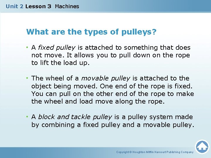 Unit 2 Lesson 3 Machines What are the types of pulleys? • A fixed