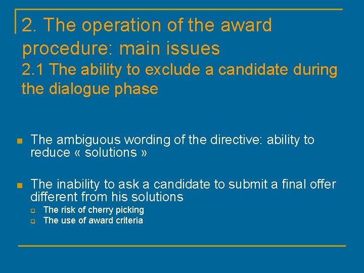 2. The operation of the award procedure: main issues 2. 1 The ability to