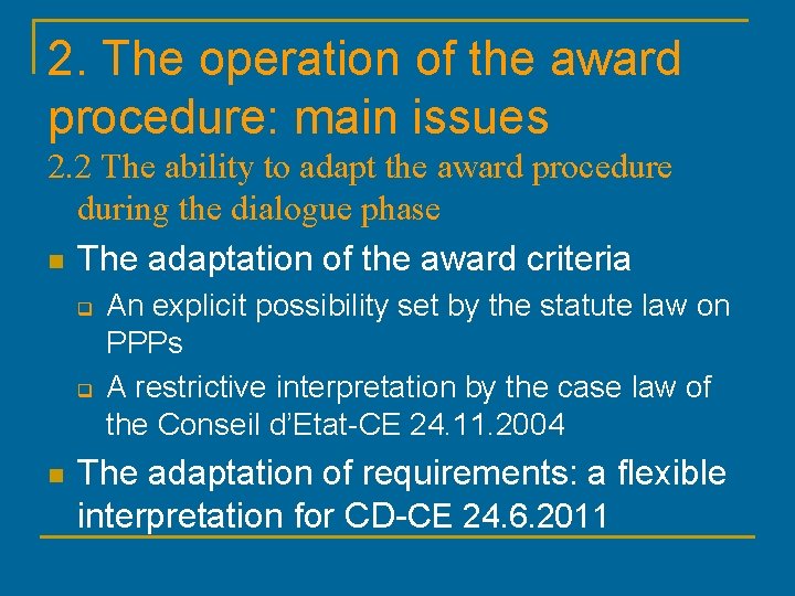 2. The operation of the award procedure: main issues 2. 2 The ability to