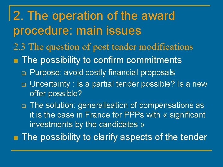 2. The operation of the award procedure: main issues 2. 3 The question of