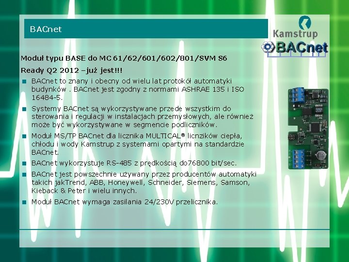 BACnet Moduł typu BASE do MC 61/62/601/602/801/SVM S 6 Ready Q 2 2012 –już