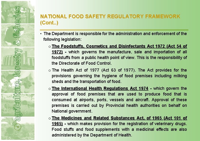 NATIONAL FOOD SAFETY REGULATORY FRAMEWORK (Cont. . ) • The Department is responsible for NATIONAL FOOD SAFETY REGULATORY FRAMEWORK (Cont. . ) • The Department is responsible for
