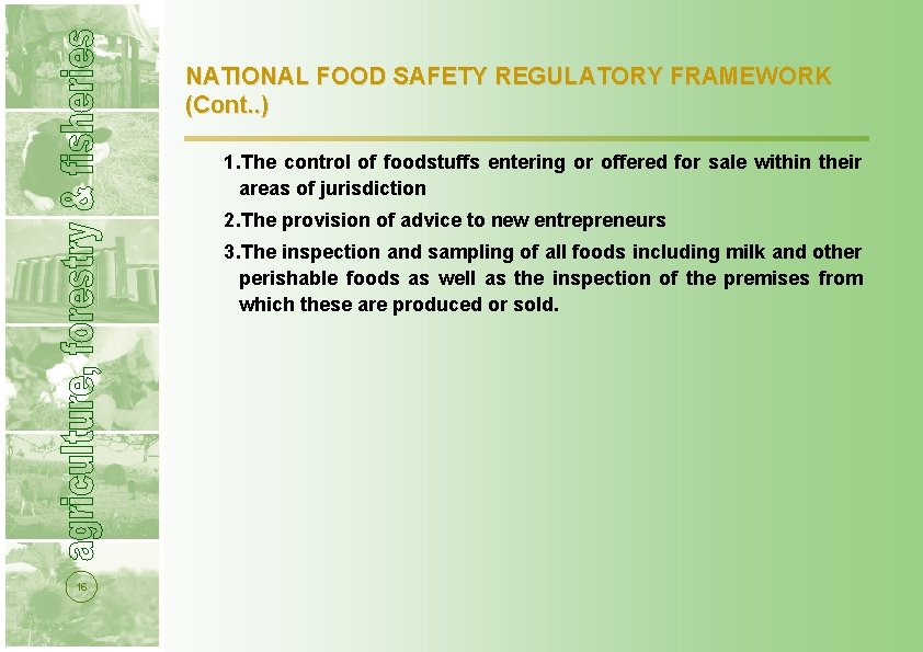 NATIONAL FOOD SAFETY REGULATORY FRAMEWORK (Cont. . ) 1. The control of foodstuffs entering NATIONAL FOOD SAFETY REGULATORY FRAMEWORK (Cont. . ) 1. The control of foodstuffs entering