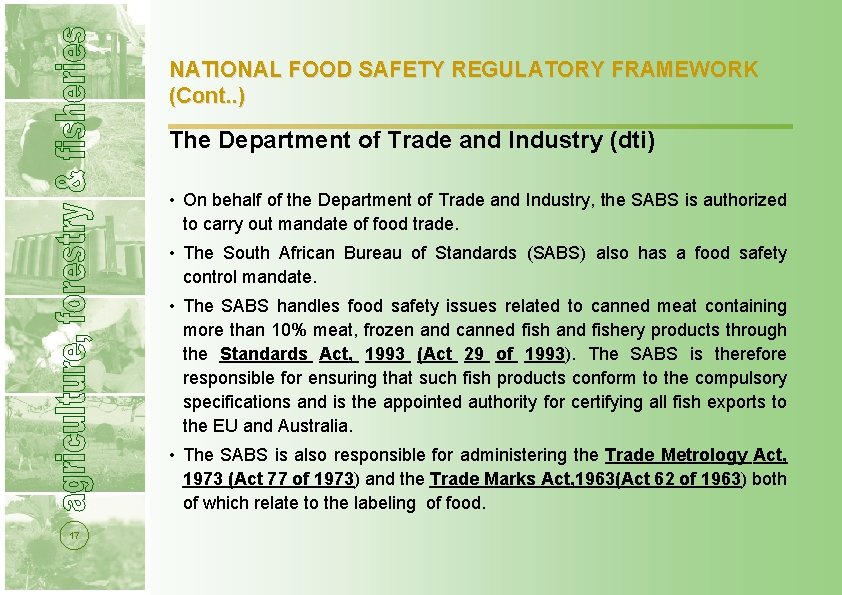 NATIONAL FOOD SAFETY REGULATORY FRAMEWORK (Cont. . ) The Department of Trade and Industry NATIONAL FOOD SAFETY REGULATORY FRAMEWORK (Cont. . ) The Department of Trade and Industry