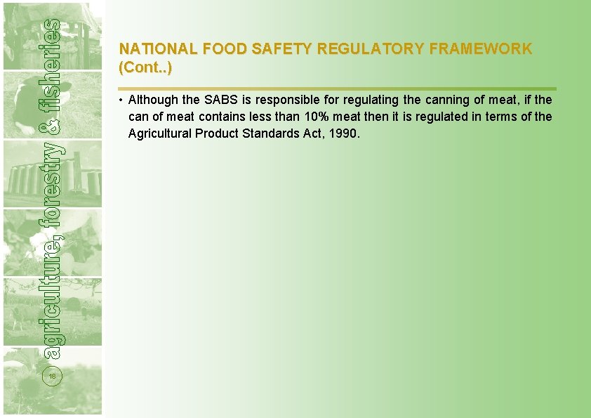 NATIONAL FOOD SAFETY REGULATORY FRAMEWORK (Cont. . ) • Although the SABS is responsible NATIONAL FOOD SAFETY REGULATORY FRAMEWORK (Cont. . ) • Although the SABS is responsible
